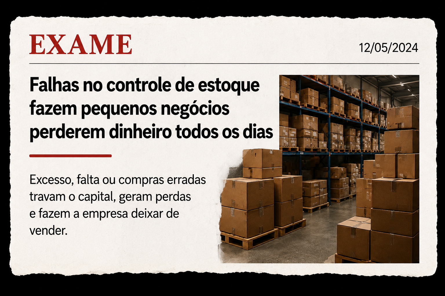 EXAME - Falhas no controle de estoque fazem pequenos negócios perderem dinheiro
